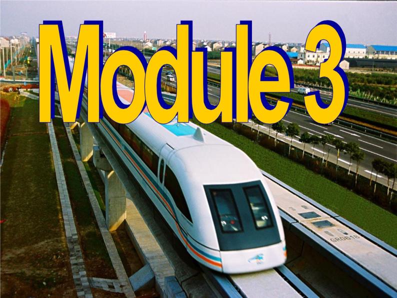 Module 3 My First Ride on a TrainFunction & Reading and Speaking & Pronunciation PPT 课件02