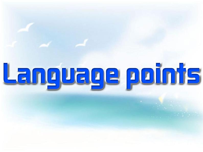 Module 4 Sandstorms in Asia Language points PPT课件01
