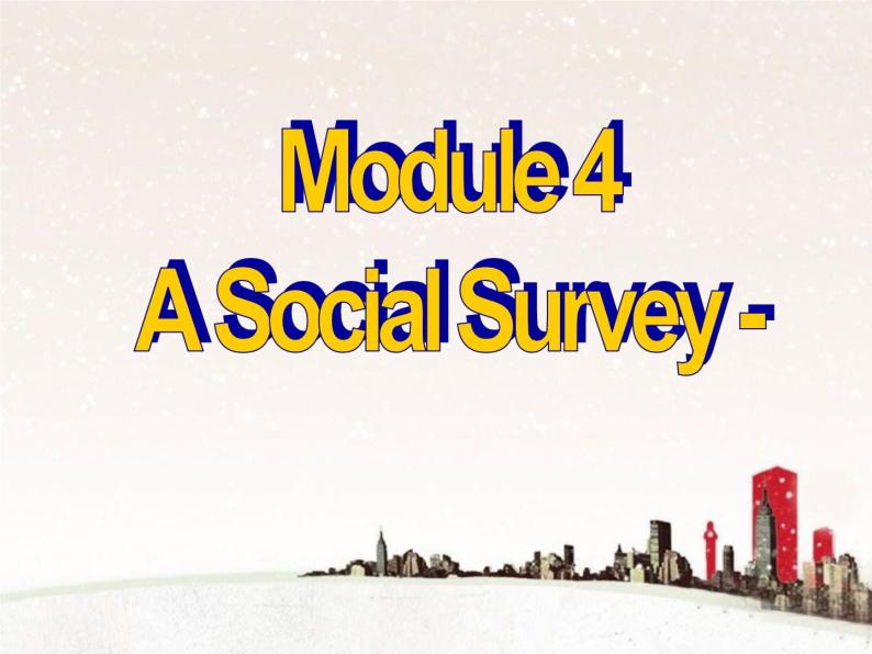 Module 4 A Social Survey-My NeighbourhoodGrammar PPT课件02