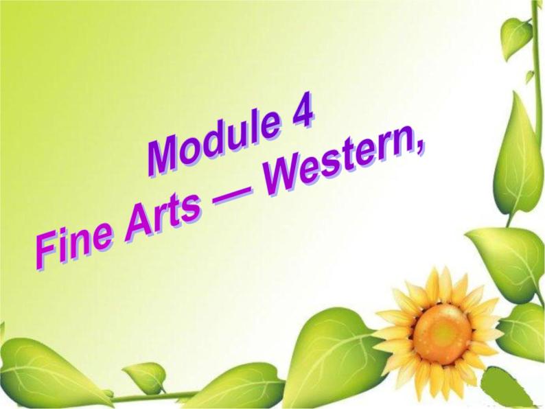 外研版 必修2  Module 4 Fine Arts-Western, Chinese and Pop Arts Cultural corner and writing ＰＰＴ课件02