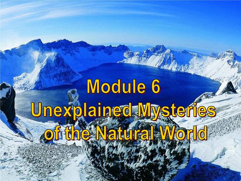 外研版英语必修4 Module 6 Unexplained Mysteries of the Natural World Introduction & Reading and Vocabulary PPT课件02