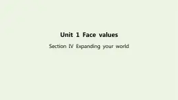 新教材高中英语Unit1FacevaluesSectionⅣExpandingyourworld课件外研版选择性必修第三册