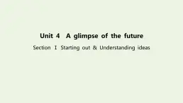 新教材高中英语Unit4AglimpseofthefutureSectionⅠStartingout&Understandingideas课件外研版选择性必修第三册