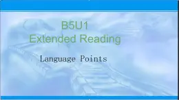 2021-2022学年高中英语新牛津版选择性必修二：Unit 1 The mass media Extended reading 知识点 课件（21张）