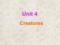 牛津上海版高中一年级第二学期Unit 4 Creatures large and small reading and language points课件