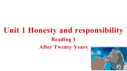 高中英语牛津译林版（2020）选择性必修第四册 课件 Unit1 Honesty and responsibility Reading1 After Twenty Years