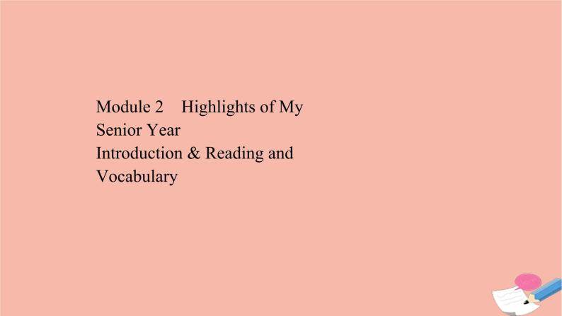 Module 2 Highlights of My Senior Year  Reading  课件 外研版高中英语选修七01
