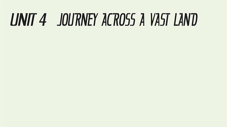 Unit 4 Journey Across a Vast Land单元复习与提升课件第1页