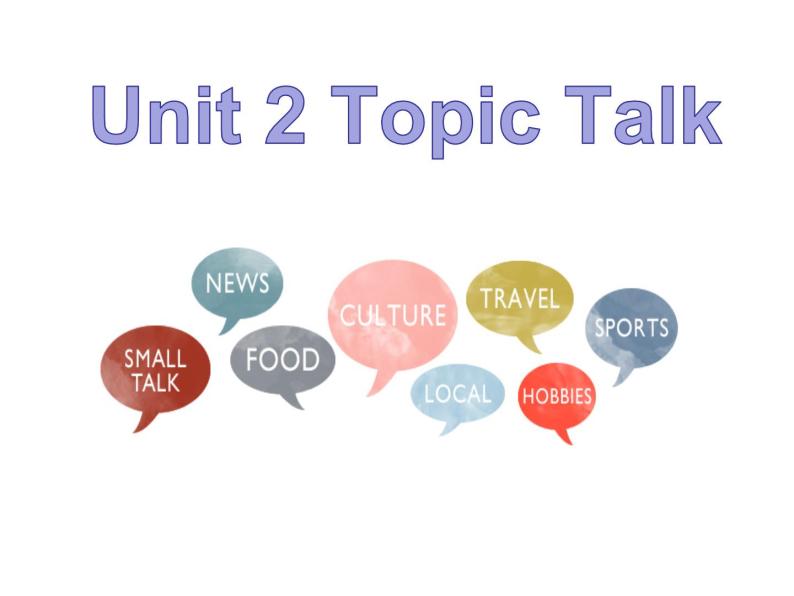 新北师大高中英语第一册必修一Unit 2 Topic Talk课件PPT01