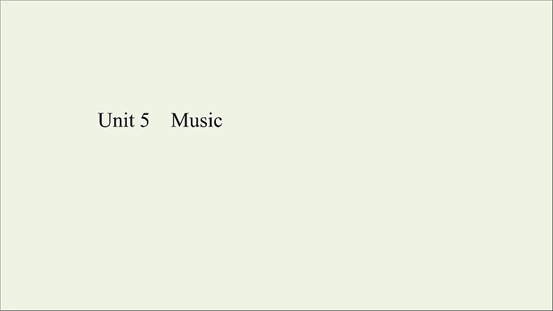 2021_2022年新教材高中英语Unit5Music课件新人教版必修第二册01
