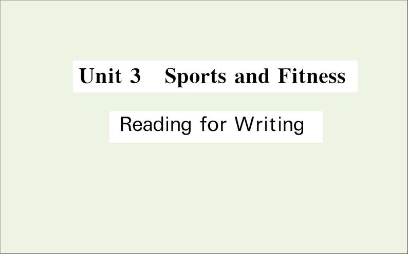 2021_2022学年新教材高中英语Unit3SportsandFitnessReadingforWriting课件新人教版必修第一册第1页