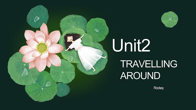 Unit2 Travelling around Listening and Talking课件01
