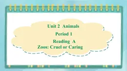 上外版2020高中英語(yǔ)必修二Unit 2 Animals Period 1 Reading A 課件