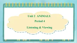 上外版2020高中英語(yǔ)必修二Unit 2 animals Period 4課件