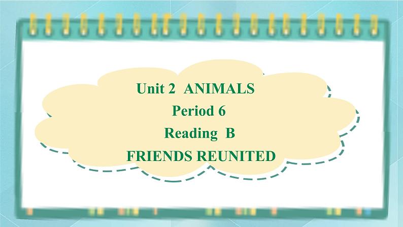 上外版2020高中英语必修二Unit 2 Animals Period 6 Reading B课件01