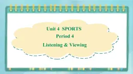 上外版2020高中英語(yǔ)必修二Unit 4 sports Period 4課件