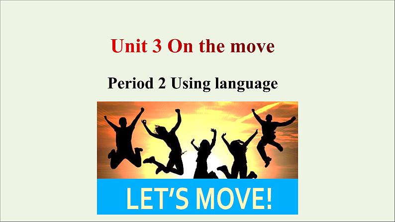 20212022版新教材高中英语Unit3OnthemovePeriod2Usinglanguage课件外研版必修第二册第1页