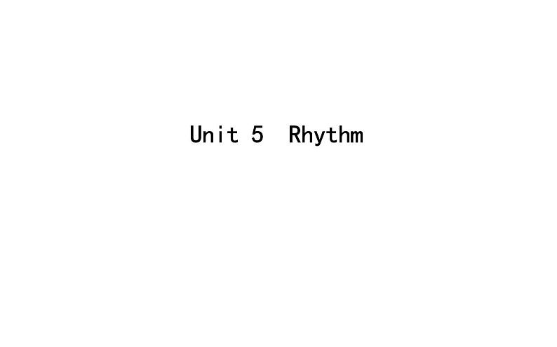 高考英语一轮复习unit 5 rhythm课件第1页