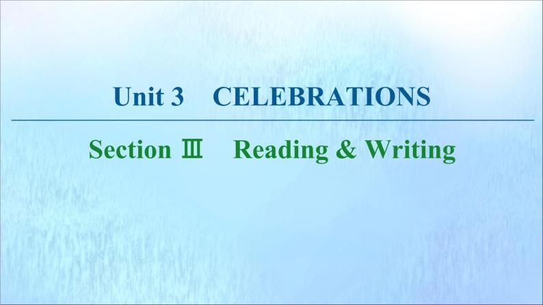 北师大版高中英语必修第一册unit 3 celebrations sectionⅲreading and writing课件01