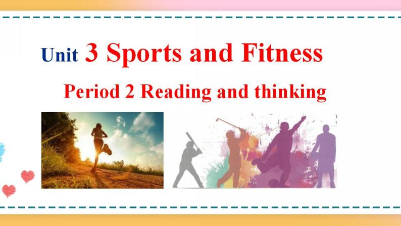 Unit 3 Period 2 Reading and thinking 课件+教案+学案01