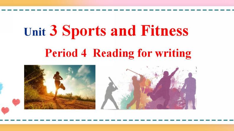 Unit 3 Period 4 Reading and writing 课件+教案+学案01