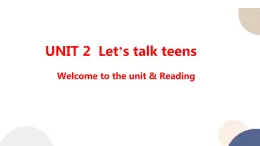 译林牛津版高中英语必修第一册 UNIT 2 Welcome to the unit & Reading（共98页）课件PPT