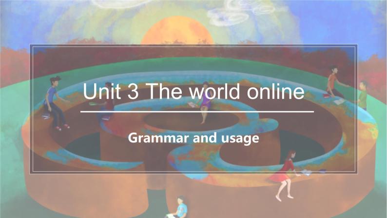 2022年牛津译林版英语必修第三册U3 Grammar and usage 课件01