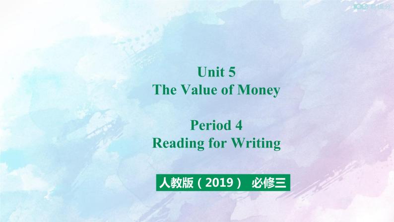 高中英语必修三  Unit 5 The Value of Money Period 4 Reading for Writing课件01