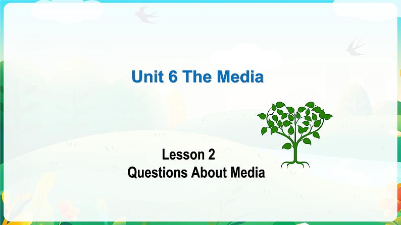 Unit 6 Lesson 2 Questions About Media 课件-2022-2023学年高中英语北师大版(2019)选择性必修第二册01
