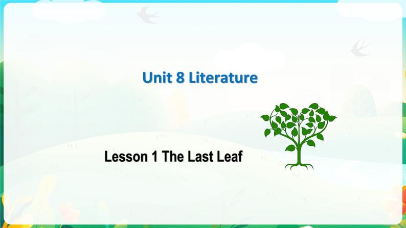 Unit 8 Lesson 1 The Last Leaf课件-2022-2023学年高中英语北师大版（2019）选择性必修第三册01