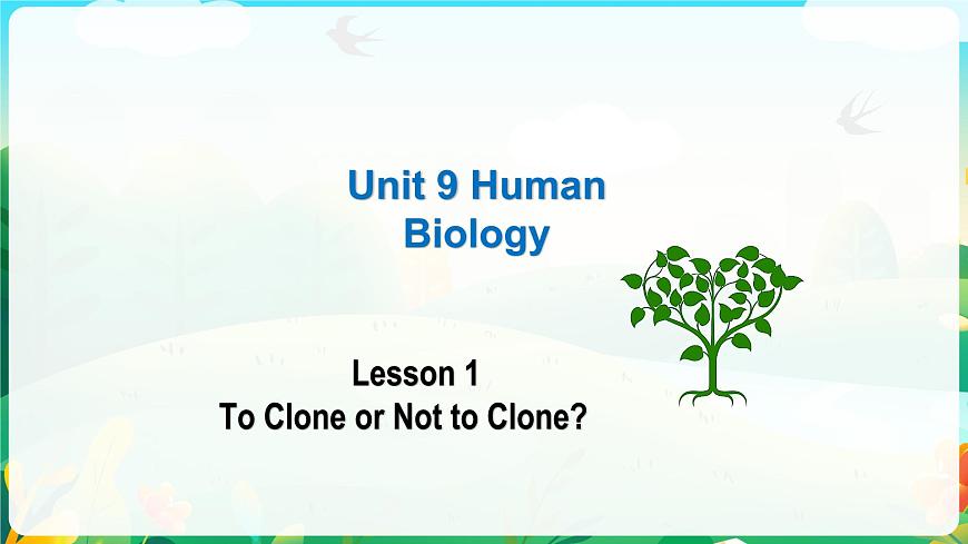 Unit 9 Lesson 1 To Clone or Not to Clone課件-2022-2023學(xué)年高中英語北師大版(2019)選擇性必修第三冊第1頁