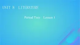 2022秋新教材高中英语Unit8LiteraturePeriod2Lesson1TheLastLeaf课件北师大版选择性必修第三册