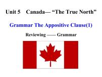 高中英语Unit 5 Canada – “The True North”教学演示课件ppt