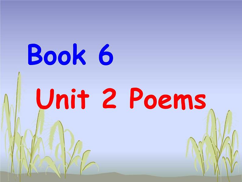 人教新课标选修6 Unit 2 Poems Reading 课件01