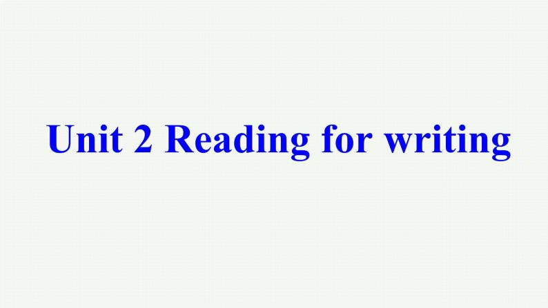 人教版（2019）必修第一册 Unit 2 Travelling around Reading for Writing 课件02