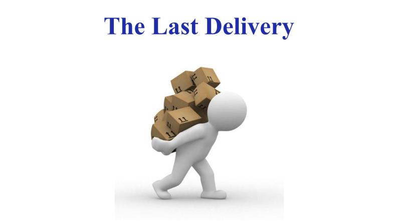 高考英语书面表达读后续写——The Last Delivery 课件01