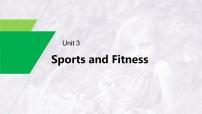 (新高考)高考英语一轮复习课件教材知识解读 必修第1册　Unit 3　Sports and Fitness (含答案)