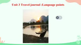 必修1 Unit 3 Travel journal language points 课件