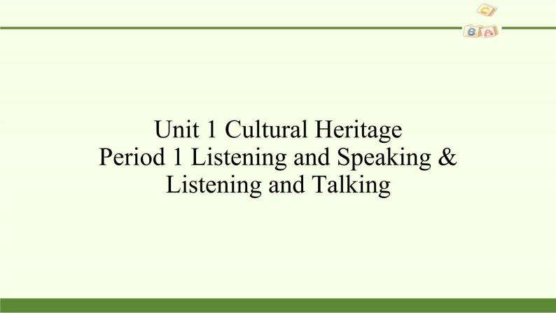 Unit 1 Cultural Heritage Period 1教学课件02