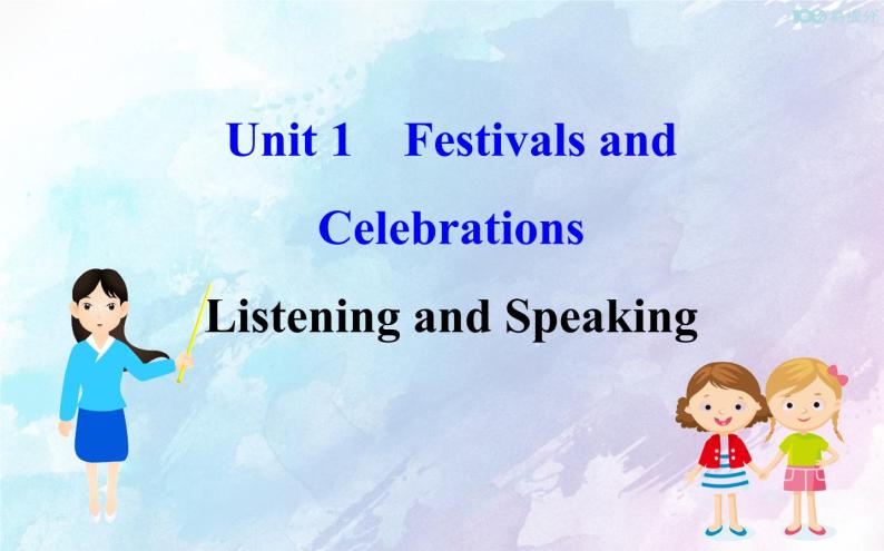 Unit 1 Festivals and Celebrations教学课件01