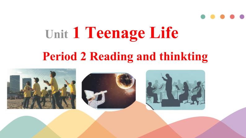 Unit 1 Teenage life  Reading and thinking课件01