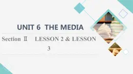 北師大版高中英語選擇性必修第二冊UNIT6SectionⅡLESSON2&LESSON3課件+學(xué)案+作業(yè)含答案
