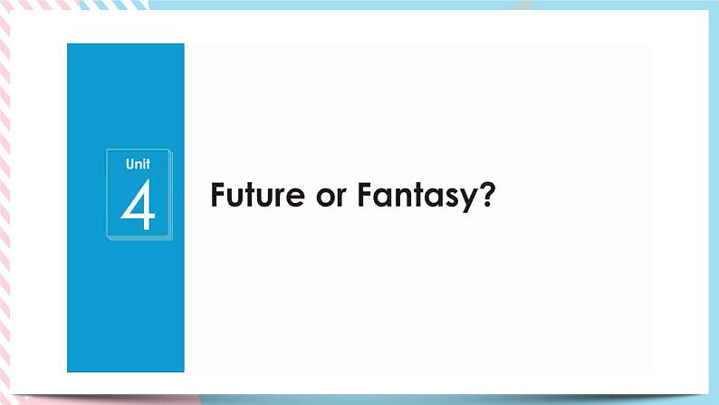 Unit 4 A glimpse of the future Starting out & Understanding ideas课件04