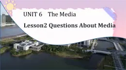 Unit 6 Lesson 2 Questions about Media 课本练习题课件学年高中英语北师大版选择性必修第二册