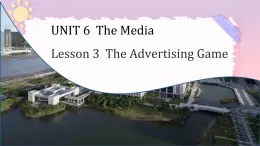 Unit 6 Lesson 3 The Advertising Game 语法课件高中英语北师大版选择性必修第二册