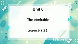 unit 6 The admirable Lesson 1 A medical pioneer（2）-课件-高一英语北师大版（2019）必修2