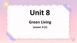 Unit8GreenLivingLesson3Whitebikesontheroad（1）课件-北师大版（2019）必修第三册