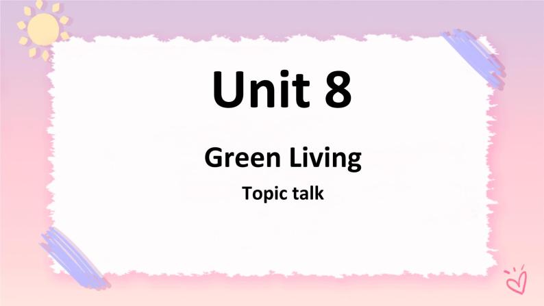 Unit8GreenlivingTopictalk课件-北师大版（2019）必修第三册01