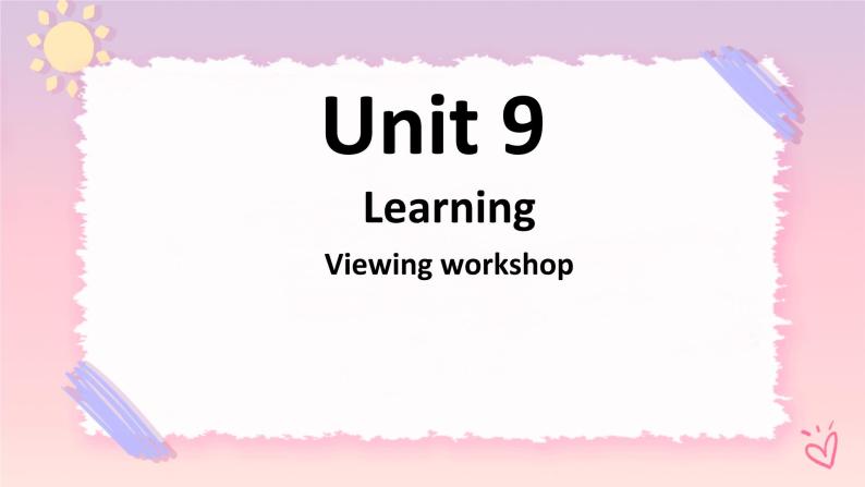 Unit9LearningViewingworkshop课件-北师大版（2019）必修第三册01