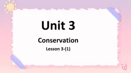 Unit 3 Conservation Lesson 3 The road to destruction（1）课件-北师大版（2019）选择性必修第一册